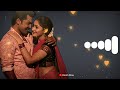 KadaiKutty Singam -💓Love Bgm || Tamil Love Bgm || Tamil Bgm || Bgm Ringtone || Dineshdinu