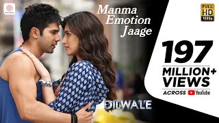 Manma Emotion Jaage - Dilwale  Varun Dhawan  Kriti