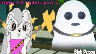 Moving on up - Let's Play  Blob Person 1.8b pt 2