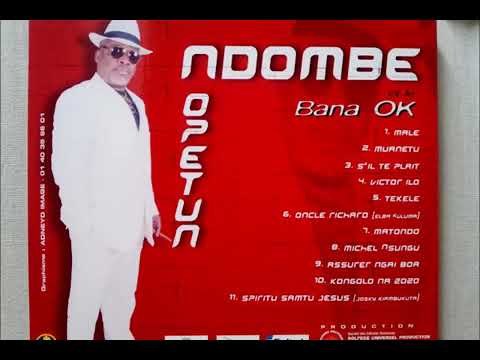 Rumba Congo, bana ok   Intégralité Ndombe Opetum   S'IL TE PLAIT Bana Ok Bula Ntulu 2002