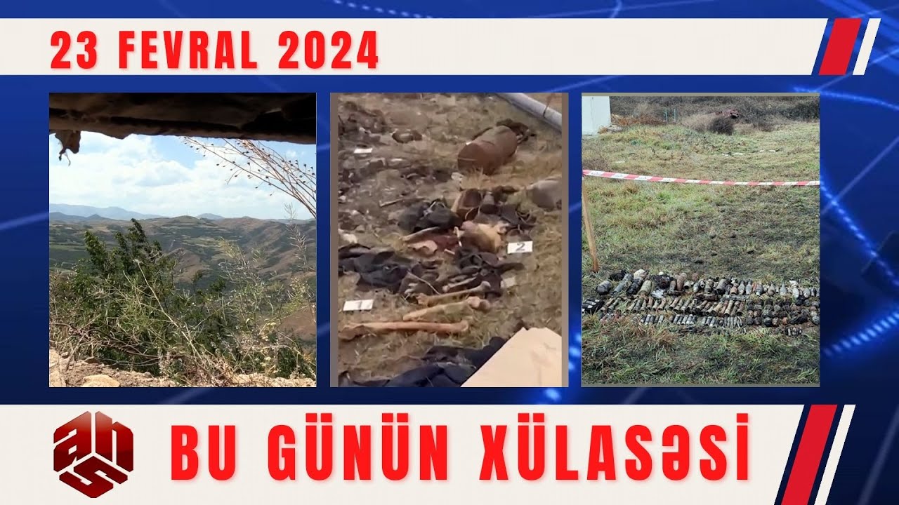 23.02.2024 ANS TV-nin videoxülasəsi II