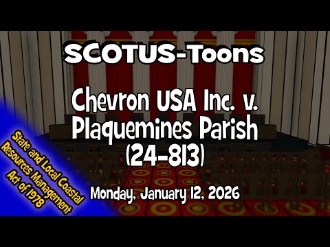 Chevron USA Inc. v. Plaquemines Parish | SCOTUS-Toons (2025-01-12)