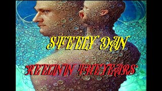 HQ FLAC  STEELY DAN  - REELIN IN THE YEARS  Best Version SUPER ENHANCED AUDIO CLASSIC ROCK &amp; LYRICS