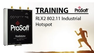 Set Up: ProSoft Technology's RLX2 802.11 Industrial Hotspot Radios Quick set up Guide
