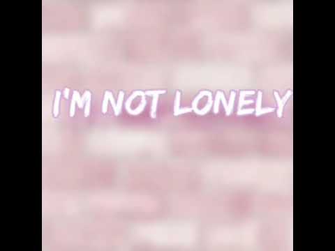 I'm Not Lonely | ft. Glaceo, Robbie Rosen & Tom shaw