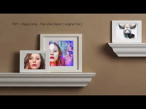 TBM - Happy song ( Feat Zara Taylor ) FORGIVEN EP 2021