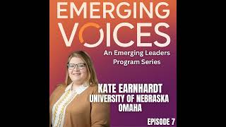 Ep. 7 - Kate Earnhardt - Emerging Voices