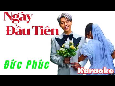 Karaoke  |  Ngày Đầu Tiên  |  Đức Phúc