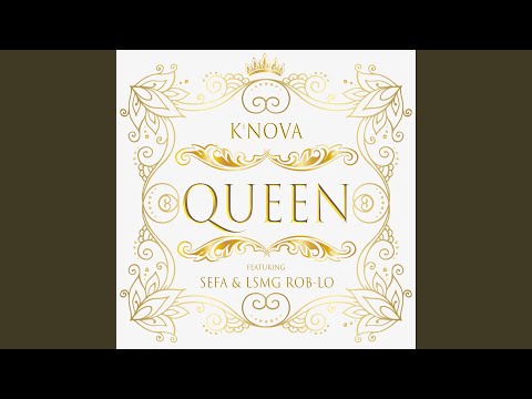 Queen (feat. Sefa & LSMG Rob-Lo)
