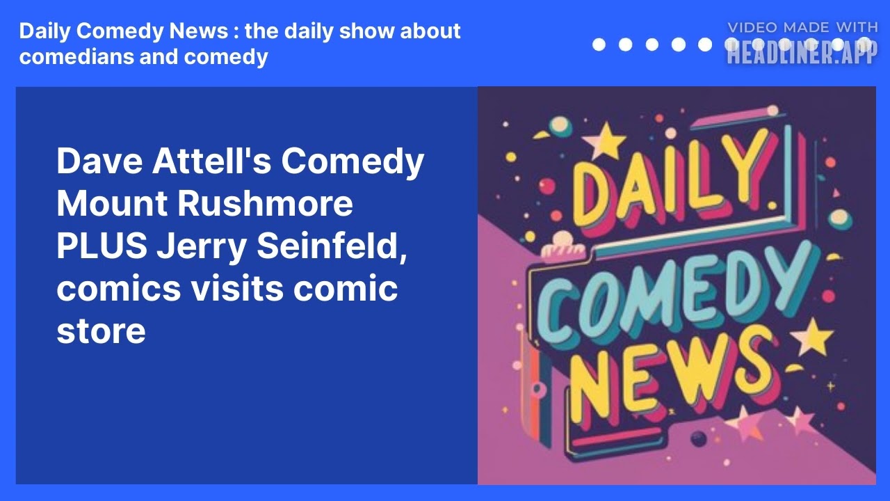 Dave Attell's Comedy Mount Rushmore PLUS Jerry Seinfeld, comics visits comic store