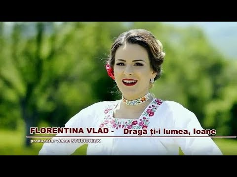 Florentina Vlad - Draga-ti lumea, Ioane | oficial video