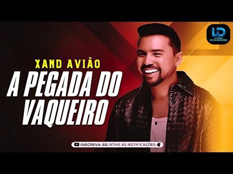 XAND AVIÃO - A PEGADA DO VAQUEIRO É SEGURA DEMAIS (MÚSICA NOVA 2025)