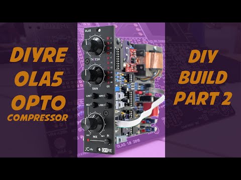 How to Build Your own Opto Compressor DIYRE OLA5 500 Series  (LA2A, LA3A, LA4) - DIY Build Part 2