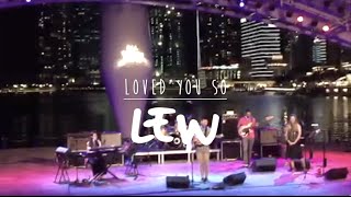 Loved You So (Original - Live at Esplanade Outdoor Theatres)