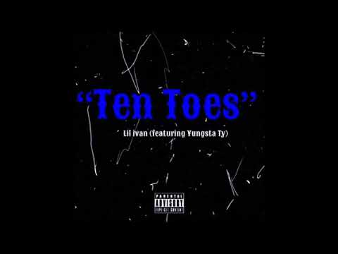 Lil Ivan - “Ten Toes” Feat. YungstaTY (Official Audio)