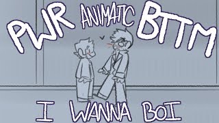 I Wanna Boi Animatic
