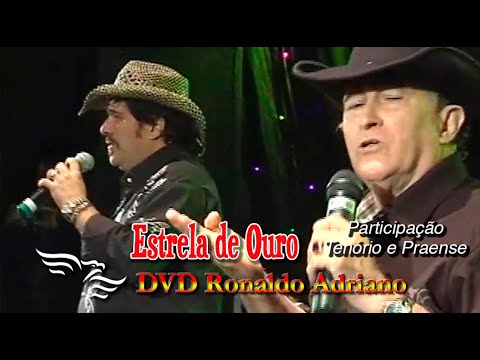 Estrela de Ouro - Ronaldo Adriano com Tenório e Praense