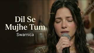 Download lagu Dil Se Mujhe Tum - Swarnica | Hindi Sad Love Song #swarnica #sadsong mp3 Download lagu Dil Se Mujhe Tum - Swarnica | Hindi Sad Love Song #swarnica #sadsong mp3