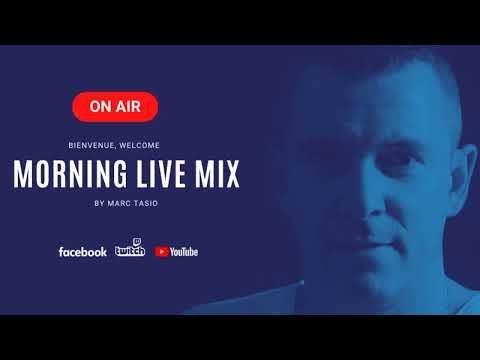 MORNING LIVE MIX by Marc Tasio - #3