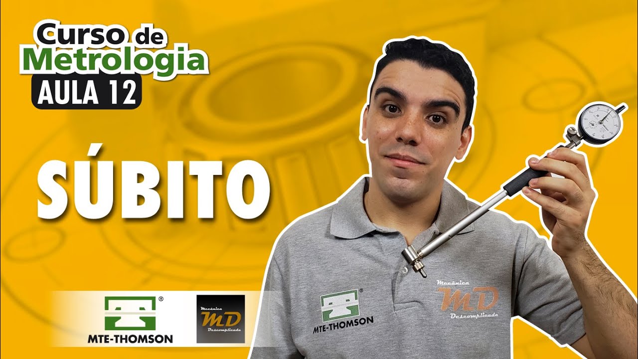 Curso Metrologia Aula 12 - Súbito