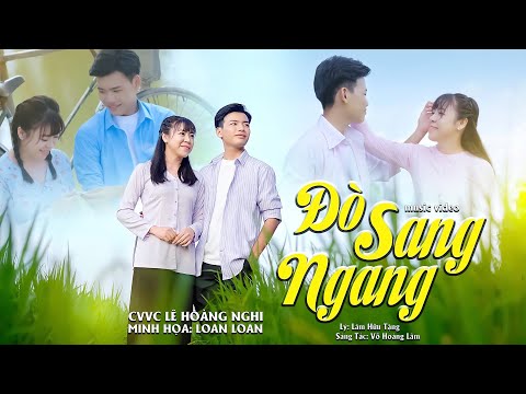 Đò Sang Ngang | CVVC2024 Lê Hoàng Nghi, Loan Loan