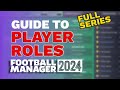 PLAYER ROLES made simple in Football Manager 2024 FULL SERIES