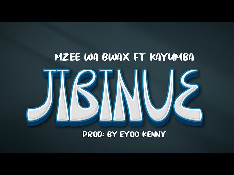 Mzee Wa Bwax Ft Kayumba - Jibiniue (Official Audio)