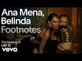 Ana Mena, Belinda - The Making of 'LAS 12' | Vevo Footnotes