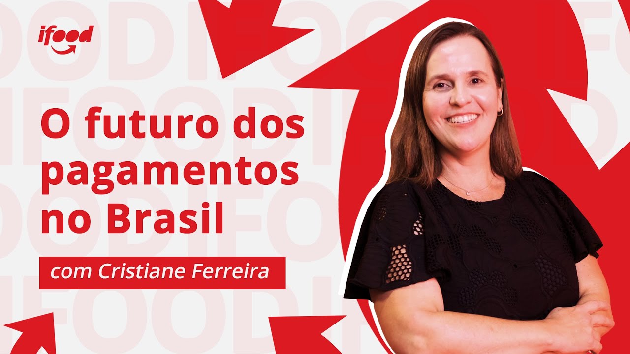 iFood Labs | Cristiane Ferreira - Diretora Executiva de Inovação - Visa Brasil