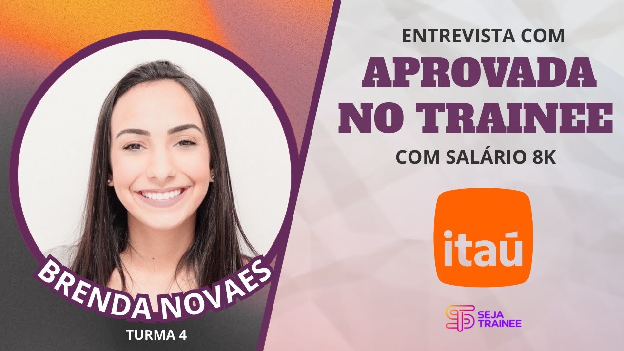 #26 Brenda foi aprovada no trainee Itaú antes de terminar sua graduação