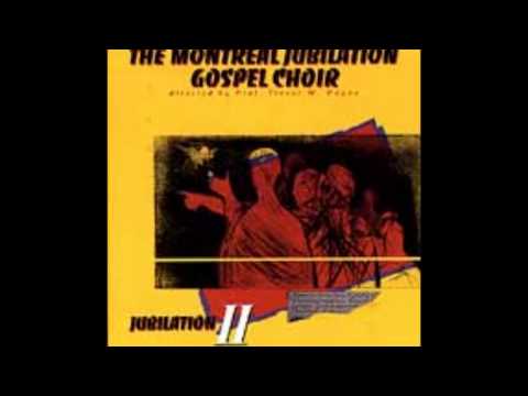 How I got over - Montreal Jubilation Choir