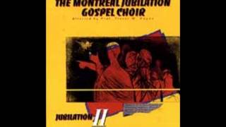How I got over - Montreal Jubilation Choir