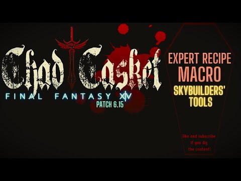 FFXIV Expert Recipe Macro (Skybuilders' Tools) patch 6.15