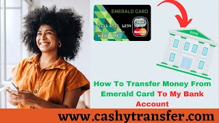 How to transfer money from Emerald Card to Bank Account