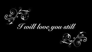 Mark Schultz - I Will Love You Still (Official Lyric Video)