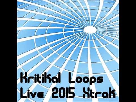 Kritikal Loops - Live 2015 Xtrak [FREE LOSSLESS DOWNLOAD]