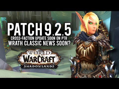 We Could See Huge Updates Like Patch 9.2.5 PTR And WRATH Classic Very Soon!  - WoW: Shadowlands 9.2