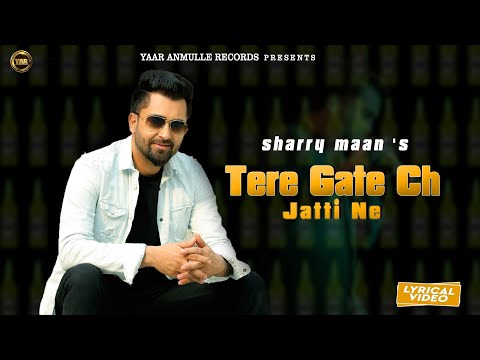 Sharry Maan - Tere Gate Ch Jatti Ne (Lyrical Video) | Meri Bebe | Latest Punjabi Song 2020