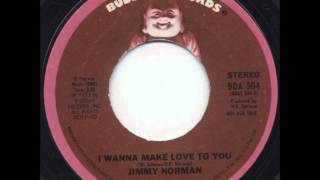 JIMMY NORMAN - I wanna make love to you