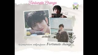 Download lagu 'Fortunate Change' Joshua of Seventeen Myanmar Subtitles mp3