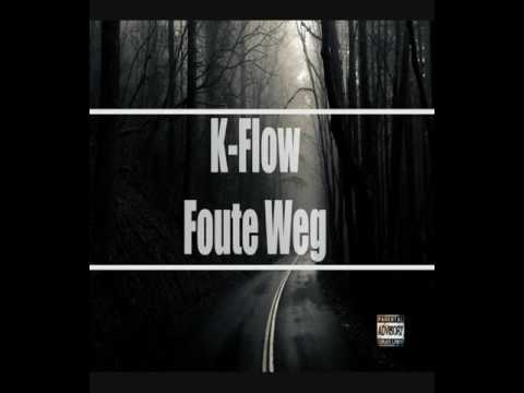 K-Flow - Foute Weg