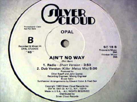 Opal - Ain't no way (dub and vocal)