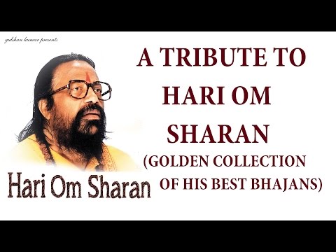 Top 10 Best Bhajans I HARI OM SHARAN...Golden Collection of his Best Bhajans, Audio Juke Box