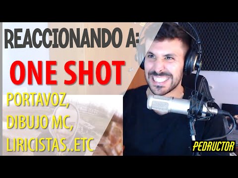 REACCIONANDO A ONE SHOT!! PORTAVOZ, DIBUJO MC, LIRICISTAS..!!! ESPECTACULARRR!!! 🔥🔥🔥🔥🔥🔥🔥