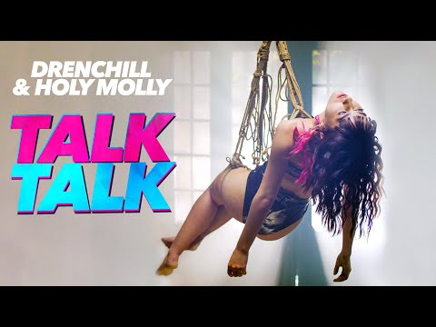 Drenchill, Holy Molly - Talk Talk (Official Video)