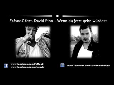 FaMooZ feat. David Pino - Wenn du jetzt gehen würdest