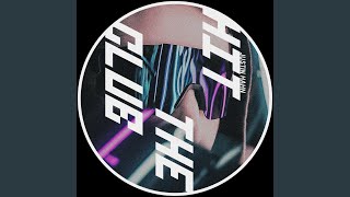 Hit The Club (Extended)