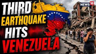 Venezuela Earthquake LIVE | Another Powerful Earthquake Hits Venezuela | Venezuela News Today | N18G 