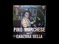 Pino Marchese – Vol. 3°: Canzona Bella (198x) [Full Album]