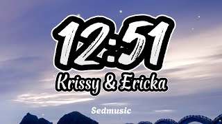 Krissy &amp; Ericka - 12:51 (Lyrics)